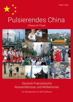 Pulsierendes China von Kröger,  Helga