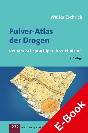 Pulver-Atlas der Drogen von Eschrich,  Walter, Scholz,  Eberhard