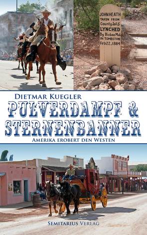 Pulverdampf und Sternenbanner von Kuegler,  Dietmar