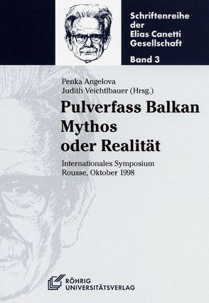 Pulverfass Balkan. Mythos oder Realität von Angelova,  Penka, Veichtlbauer,  Judith