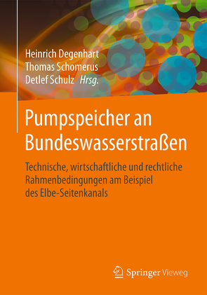 Pumpspeicher an Bundeswasserstraßen von Degenhart,  Heinrich, Schomerus,  Thomas, Schulz,  Detlef