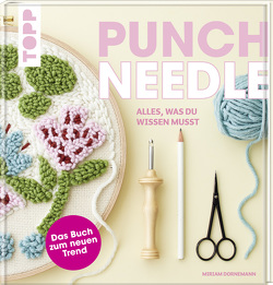 Punch Needle – alles was du wissen musst von Dornemann,  Miriam