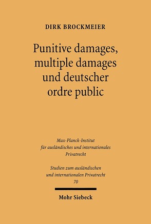 Punitive damages, multiple damages und deutscher ordre public von Brockmeier,  Dirk