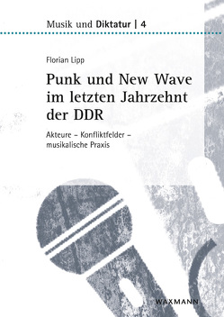 Punk und New Wave im letzten Jahrzehnt der DDR von Lipp,  Florian