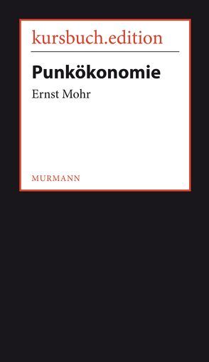 Punkökonomie von Mohr,  Ernst