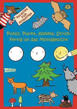 Punkt, Punkt, Komma, Strich: Fertig ist das Mondgesicht von Mensing,  Katja, Sörensen,  Imke