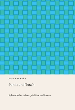 Punkt und Tusch von Karius,  Joachim M.