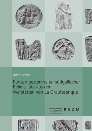 Punzen gestempelter südgallischer Reliefsigillata aus den Werkstätten von La Graufesenque von Mees,  Allard M.