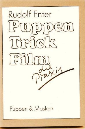 Puppen Trick Film – die Praxis von Enter,  Rudolf