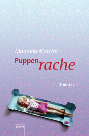 Puppenrache von Martini,  Manuela