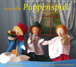 Puppenspiel für und mit Kindern von Jaffke,  Freya