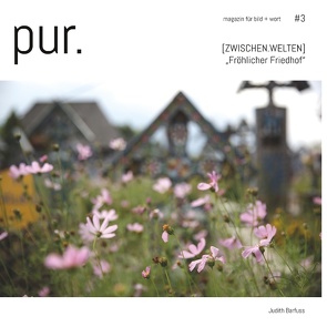 pur. magazin für bild + wort [#3] von Barfuss,  Judith