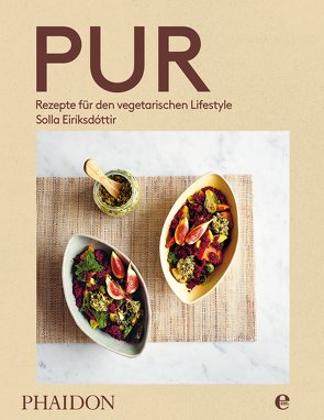 Pur – Rezepte für den vegetarischen Lifestyle von Eiríksdóttir,  Solla
