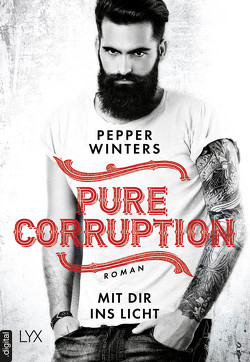 Pure Corruption – Mit dir ins Licht von Pannen,  Stephanie, Winters,  Pepper