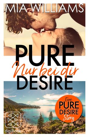 Pure Desire – Nur bei dir (Eine Pure-Desire-Story) von Williams,  Mia