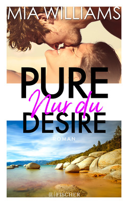 Pure Desire – Nur du von Williams,  Mia