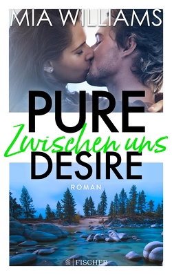 Pure Desire – Zwischen uns von Williams,  Mia