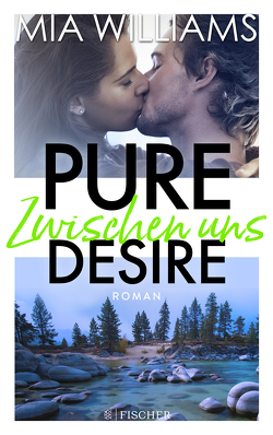 Pure Desire – Zwischen uns von Williams,  Mia