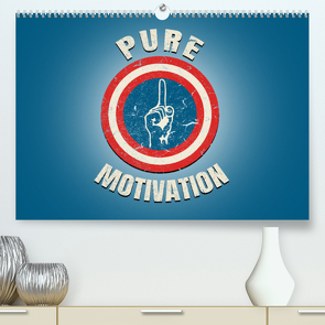 Pure Motivation (Premium, hochwertiger DIN A2 Wandkalender 2022, Kunstdruck in Hochglanz) von pixs:sell