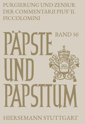 Purgierung und Zensur der Commentarii Pius’ II. Piccolomini von Graf,  Kathrin