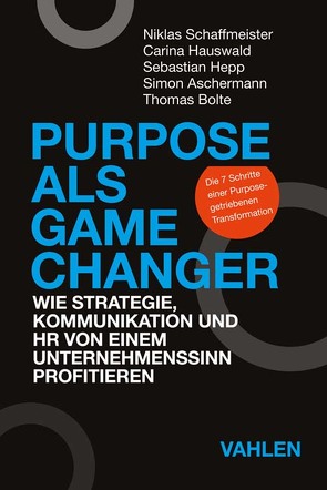 Purpose als Game Changer von Aschermann,  Simon, Hauswald,  Carina, Hepp,  Sebastian, Schaffmeister,  Niklas