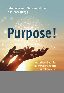 Purpose! von Dittmer,  Christine, Hoffmann,  Felix, Löber,  Nils