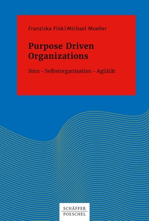 Purpose Driven Organizations von Fink,  Franziska, Möller,  Michael