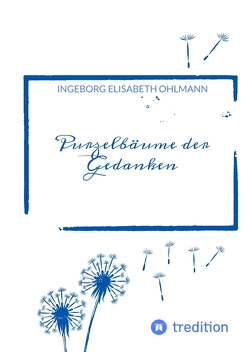 Purzelbäume der Gedanken von Ohlmann,  Ingeborg Elisabeth