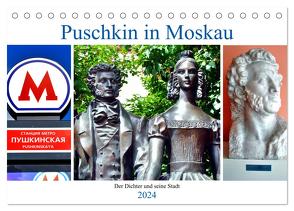 Puschkin in Moskau – Der Dichter und seine Stadt (Tischkalender 2024 DIN A5 quer), CALVENDO Monatskalender von von Loewis of Menar,  Henning