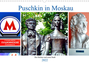 Puschkin in Moskau – Der Dichter und seine Stadt (Wandkalender 2022 DIN A3 quer) von von Loewis of Menar,  Henning