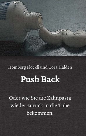 Push Back von Flöckli,  Homberg, Halden,  Cora, Stegmaier,  Heiko, Streit,  Ursula