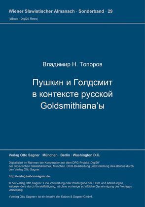 Puškin i Goldsmith v kontekste russkoj Goldsmithiana’y (k postanovke voprosa) von Toporov,  Vladimir N.