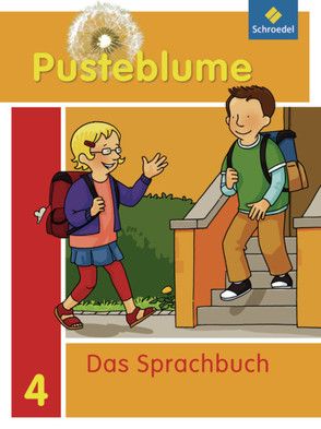 Pusteblume. Das Sprachbuch – Allgemeine Ausgabe 2009 von Jahn,  Christel, Kunsch,  Wolfgang, Menzel,  Wolfgang, Schoeler,  Udo, Schulz,  Brigitte, Stach-Partzsch,  Sabine, Vau,  Katja