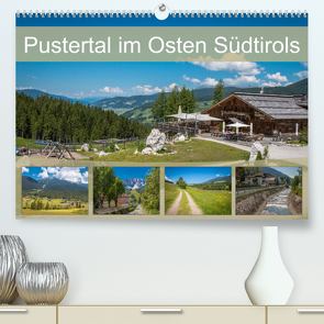 Pustertal im Osten Südtirols (Premium, hochwertiger DIN A2 Wandkalender 2023, Kunstdruck in Hochglanz) von Rasche,  Marlen