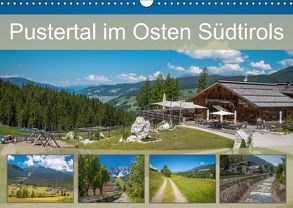 Pustertal im Osten Südtirols (Wandkalender 2018 DIN A3 quer) von Rasche,  Marlen