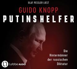 Putins Helfer von Knopp,  Guido, Pessler,  Olaf
