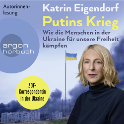 Putins Krieg von Eigendorf,  Katrin