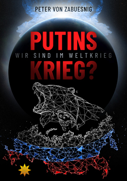Putins Krieg? von von Zabuesnig,  Peter