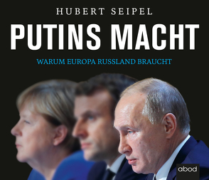 Putins Macht von Seipel,  Hubert, Wolf,  Klaus B.