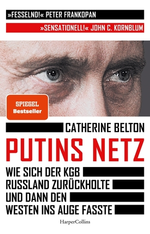 Putins Netz – Wie sich der KGB Russland zurückholte und dann den Westen ins Auge fasste von Belton,  Catherine, Schmalen,  Elisabeth, Wais,  Johanna
