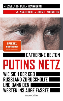 Putins Netz – Wie sich der KGB Russland zurückholte und dann den Westen ins Auge fasste von Belton,  Catherine, Schmalen,  Elisabeth, Wais,  Johanna