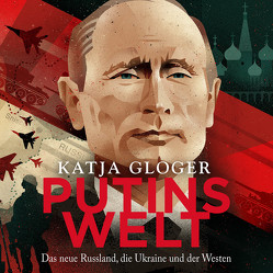 Putins Welt von Gloger,  Katja, Seifert,  Jutta