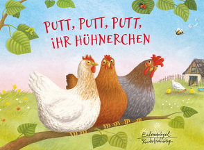 Putt, putt, putt, ihr Hühnerchen von Anschütz,  Ernst, Burghart-Vollhardt,  Martina