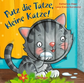 Putz die Tatze, kleine Katze! von Kleine-Bornhorst,  Lena, Staar,  Katharina