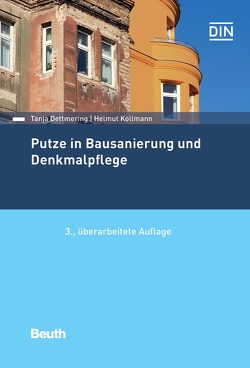 Putze in Bausanierung und Denkmalpflege von Dettmering,  Tanja, Kollmann,  Helmut