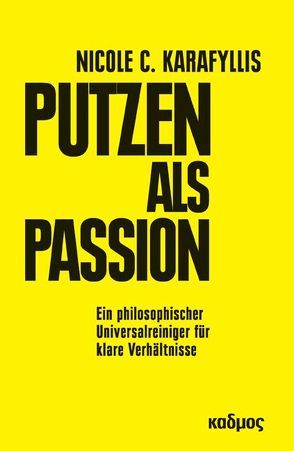 Putzen als Passion von Karafyllis,  Nicole C