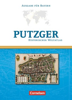 Putzger – Historischer Weltatlas – (104. Auflage) von Berg,  Rudolf, Böttcher,  Christina, Bruckmüller,  Ernst, Hartmann,  Peter Claus