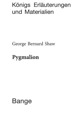 Pygmalion. Textanalyse und Interpretation. von Poppe,  Reiner, Shaw,  George Bernard