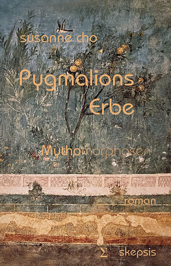 Pygmalions Erbe von Cho,  Susanne