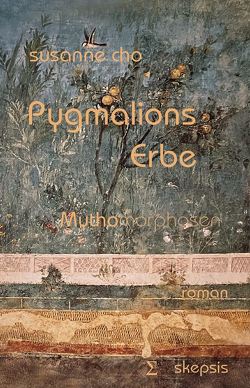 Pygmalions Erbe von Cho,  Susanne